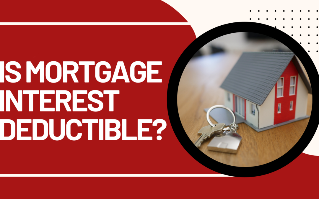Is mortgage interest deductible?